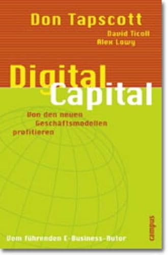 Digital Capital: Von den neuen Geschäftsmodellen profitieren von Campus Verlag