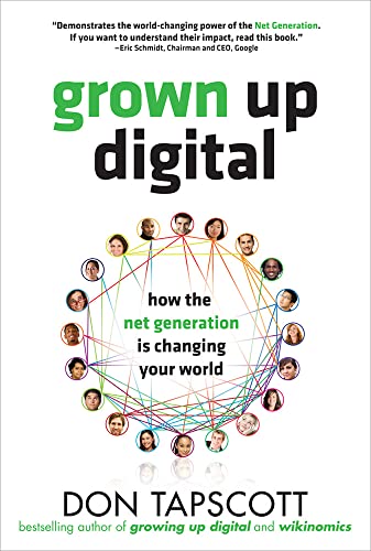 Grown Up Digital: How the Net Generation Is Changing Your World von McGraw-Hill Education