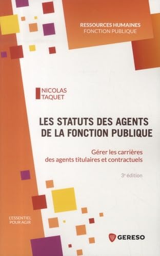 Les statuts des agents de la fonction publique: Gérer les carrières des agents titulaires et contractuels von GERESO