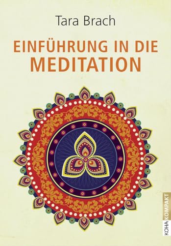 Einführung in die Meditation von Koha-Verlag GmbH