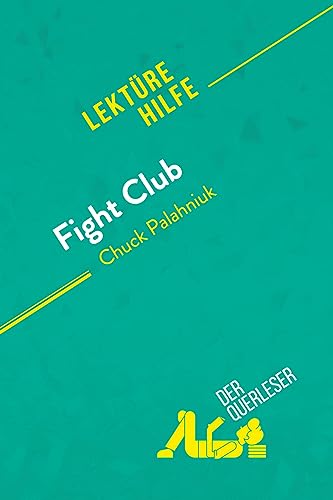 Fight Club von Chuck Palahniuk (Lektürehilfe): Detaillierte Zusammenfassung, Personenanalyse und Interpretation