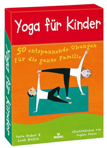 Yoga für Kinder: 50 entspannende Übungen für die ganze Familie von moses. Verlag GmbH