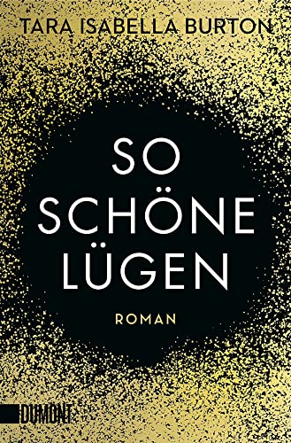 So schöne Lügen: Roman von DuMont Buchverlag GmbH