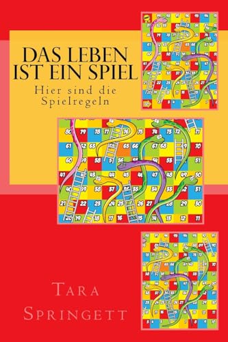 Das Leben ist ein Spiel - Hier sind die Spielregeln: Neun Stufen des Bewusstseins vom unbewussten Traum bis zur völligen Erleuchtung von Createspace Independent Publishing Platform