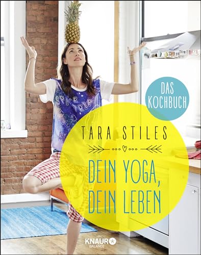 Dein Yoga, dein Leben. Das Kochbuch von Knaur Balance