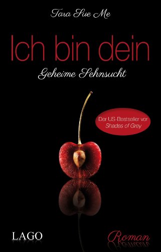 Ich bin dein: Geheime Sehnsucht