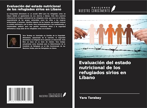 Evaluación del estado nutricional de los refugiados sirios en Líbano von Ediciones Nuestro Conocimiento