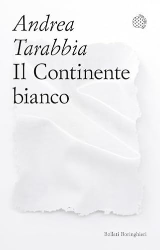 Il Continente bianco (Varianti tascabili) von Bollati Boringhieri