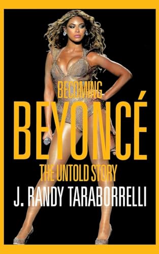 Becoming Beyonce: the Untold Story