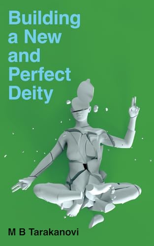 Building a New and Perfect Deity Building a New and Perfect Deity von Independent