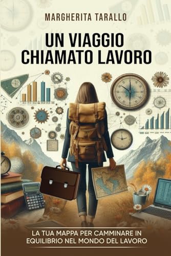 Un viaggio chiamato lavoro: La tua mappa per camminare in equilibrio nel mondo del lavoro Un viaggio chiamato lavoro: La tua mappa per camminare in equilibrio nel mondo del lavoro von Bookness