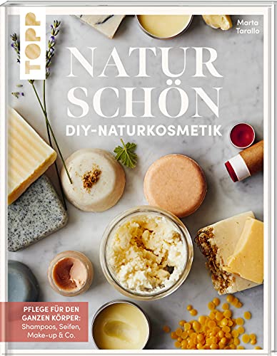 Naturschön. DIY-Naturkosmetik.: Pflege für den ganzen Körper: Shampoo, Seifen, Make-up & Co. Von Marta Tarallo, dem kreativen Kopf hinter "Bottega Zero Waste" Naturschön. DIY-Naturkosmetik.: Pflege für den ganzen Körper: Shampoo, Seifen, Make-up & Co. Von Marta Tarallo, dem kreativen Kopf hinter "Bottega Zero Waste"