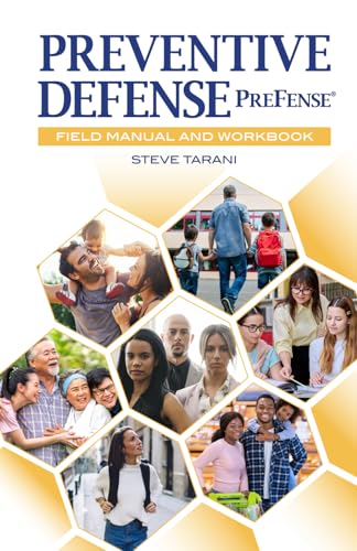 Preventive Defense - PreFense®: Field Manual and Workbook von Independently published