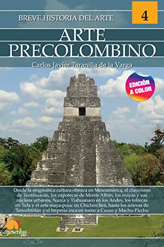Breve historia del arte precolombino: Arte 4 von Ediciones Nowtilus