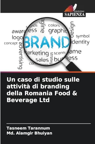 Un caso di studio sulle attività di branding della Romania Food & Beverage Ltd von Edizioni Sapienza