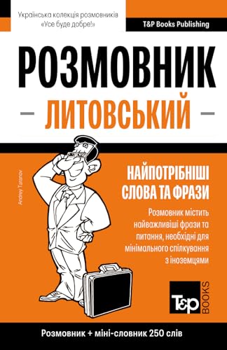 Литовський розмовник і міні-словник 250 слів (Ukrainian collection - Українська колекція, Band 368) von Independently published