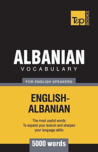 Albanian vocabulary for English speakers - 5000 words (American English Collection, Band 9) von T&p Books Publishing Ltd