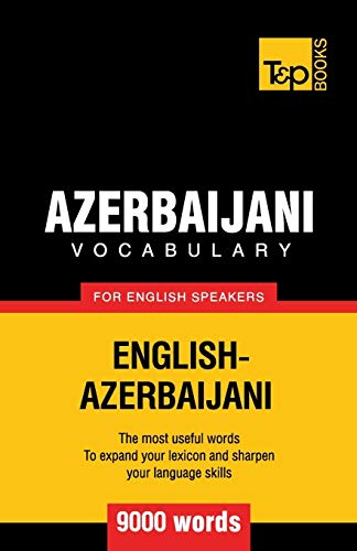 Azerbaijani vocabulary for English speakers - 9000 words (American English Collection, Band 39)