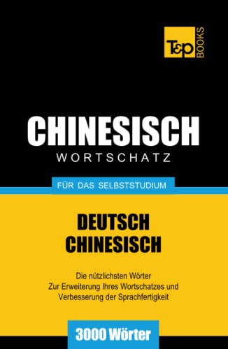 Chinesischer Wortschatz für das Selbststudium - 3000 Wörter (German Collection, Band 58)