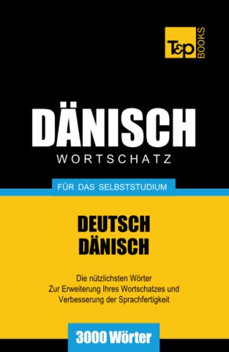 Dänischer Wortschatz für das Selbststudium - 3000 Wörter (German Collection, Band 66) von Independently published