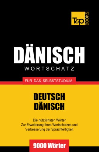 Dänischer Wortschatz für das Selbststudium - 9000 Wörter (German Collection, Band 69) von Independently published