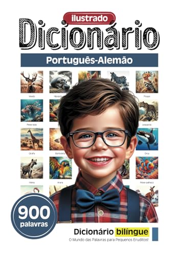 Dicionário ilustrado para pequenos eruditos - Português-Alemão - 900 palavras (Dicionário ilustrado para pequenos eruditos - 900 palavras - Coleção portuguesa, Band 5) von Independently published