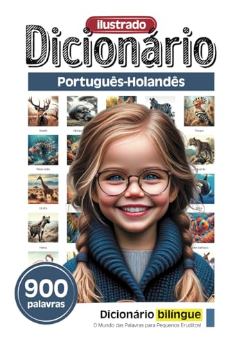Dicionário ilustrado para pequenos eruditos - Português-Holandês - 900 palavras (Dicionário ilustrado para pequenos eruditos - 900 palavras - Coleção portuguesa, Band 2)