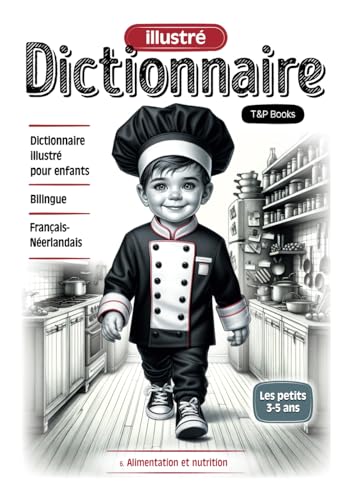 Dictionnaire illustré Français-Néerlandais - Alimentation et nutrition Dictionnaire illustré Français-Néerlandais - Alimentation et nutrition von Independently published