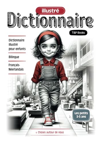 Dictionnaire illustré Français-Néerlandais - Choses autour de nous Dictionnaire illustré Français-Néerlandais - Choses autour de nous von Independently published