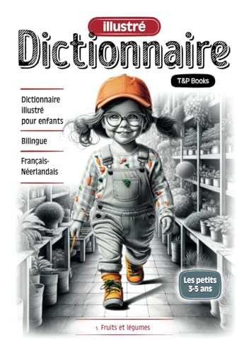 Dictionnaire illustré Français-Néerlandais - Fruits et légumes Dictionnaire illustré Français-Néerlandais - Fruits et légumes von Independently published