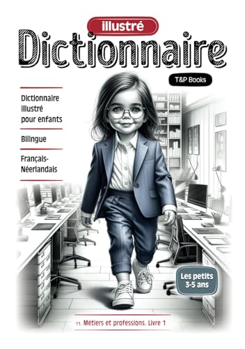 Dictionnaire illustré Français-Néerlandais - Métiers et professions. Livre 1 Dictionnaire illustré Français-Néerlandais - Métiers et professions. Livre 1 von Independently published