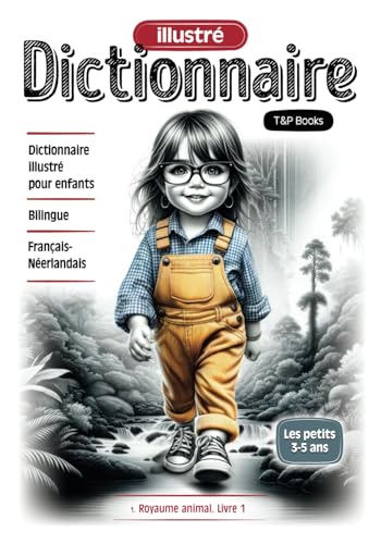 Dictionnaire illustré Français-Néerlandais - Royaume animal. Livre 1 Dictionnaire illustré Français-Néerlandais - Royaume animal. Livre 1 von Independently published