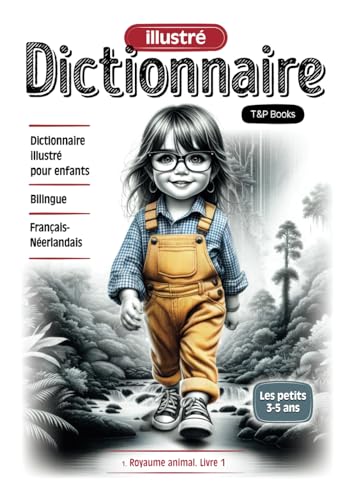 Dictionnaire illustré Français-Néerlandais - Royaume animal. Livre 1 Dictionnaire illustré Français-Néerlandais - Royaume animal. Livre 1 von Independently published