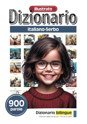 Dizionario illustrato per i piccoli eruditi - Italiano-Serbo - 900 parole (Dizionario illustrato per i piccoli eruditi - 900 parole - Collezione italiana, Band 6)