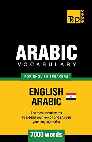 Egyptian Arabic vocabulary for English speakers - 7000 words (American English Collection, Band 24) von T&p Books Publishing Ltd
