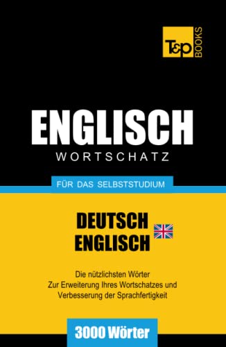 Englischer Wortschatz (BR) für das Selbststudium - 3000 Wörter (German Collection, Band 80) von Independently published