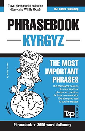 English-Kyrgyz phrasebook and 3000-word topical vocabulary (American English Collection, Band 196) von T&p Books Publishing Ltd