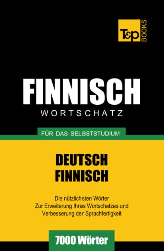 Finnischer Wortschatz für das Selbststudium - 7000 Wörter (German Collection, Band 93) von Independently published