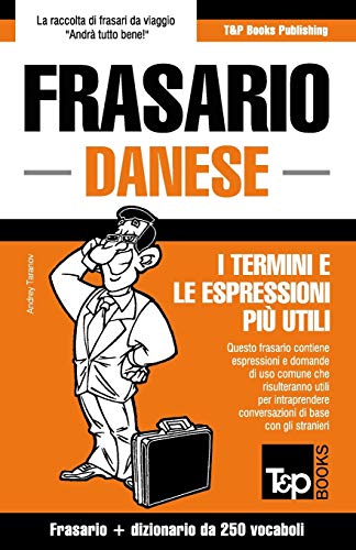Frasario Italiano-Danese e mini dizionario da 250 vocaboli (Italian Collection, Band 97) von T&p Books
