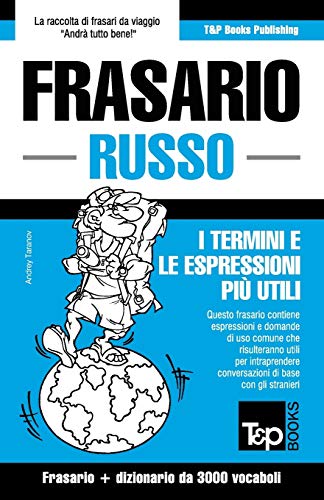 Frasario Italiano-Russo e vocabolario tematico da 3000 vocaboli (Italian Collection, Band 248) von T&p Books