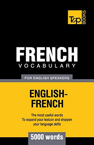 French vocabulary for English speakers - 5000 words (American English Collection, Band 112) von T&p Books