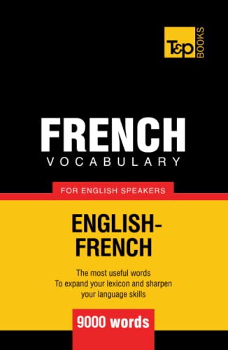 French vocabulary for English speakers - 9000 words (American English Collection, Band 114)