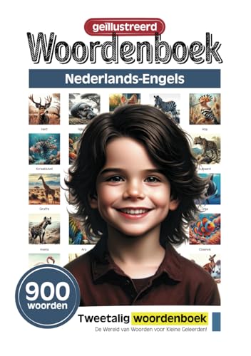 Geïllustreerd woordenboek voor kleine geleerden - Nederlands-Engels - 900 woorden (Geïllustreerd woordenboek voor kleine geleerden - 900 woorden - Nederlandse collectie, Band 1) von Independently published