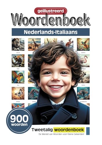 Geïllustreerd woordenboek voor kleine geleerden - Nederlands-Italiaans - 900 woorden (Geïllustreerd woordenboek voor kleine geleerden - 900 woorden - Nederlandse collectie, Band 3)