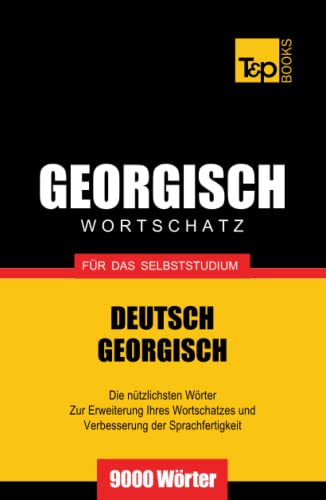 Georgischer Wortschatz für das Selbststudium - 9000 Wörter (German Collection, Band 109) von Independently published