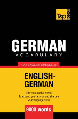 German vocabulary for English speakers - 9000 words (American English Collection, Band 128)