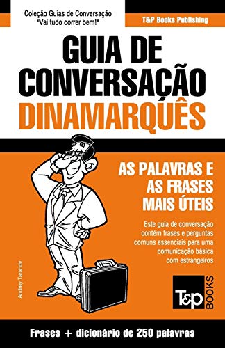 Guia de Conversação Português-Dinamarquês e mini dicionário 250 palavras (European Portuguese Collection, Band 103) von T&p Books