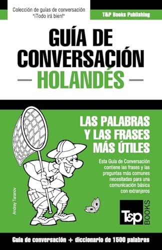 Guía de Conversación Español-Holandés y diccionario conciso de 1500 palabras (Spanish collection, Band 150) von T&p Books