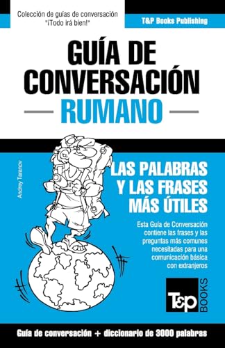 Guía de Conversación Español-Rumano y vocabulario temático de 3000 palabras (Spanish collection, Band 253) von T&p Books