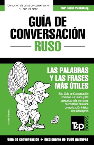 Guía de Conversación Español-Ruso y diccionario conciso de 1500 palabras (Spanish collection, Band 259)